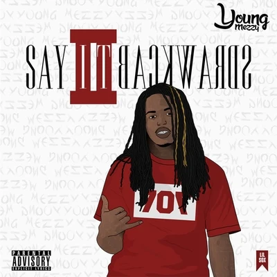 Young MezzyNef The PharaohD-Lo Say It Backwards 2