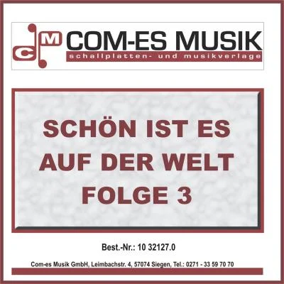 Schön ist es auf der Welt, Folge 3 專輯 Angie van Burg/Jürgen Westphal/Martin Mendes/Johnny Bach