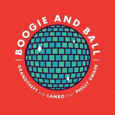 Boogie And Ball 專輯 Grandtheft