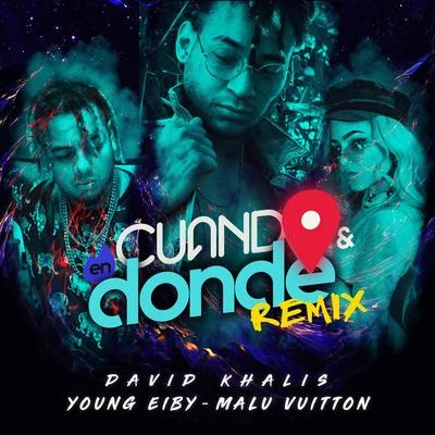 Cuando y En Donde (Remix) 專輯 Young Eiby/Diego Val