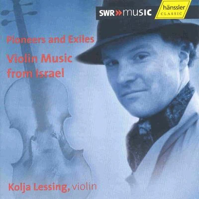 LESSING, Kolja: Violin Music From Israel 专辑 Holger Groschopp/Parnassus/Frank Lunte/Spectrum Concerts Berlin/Tatjana Blome