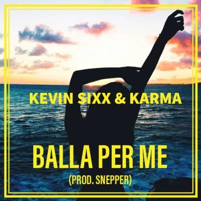 Balla per me 專輯 Kevin Sixx