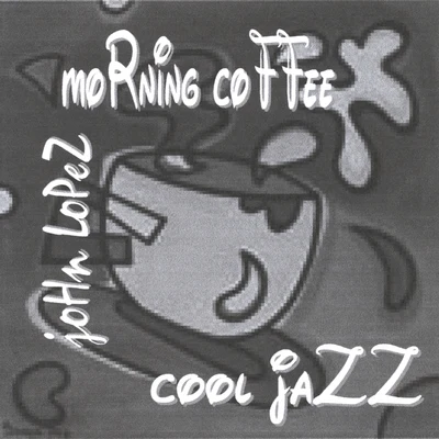 Morning Coffee 專輯 Lopez