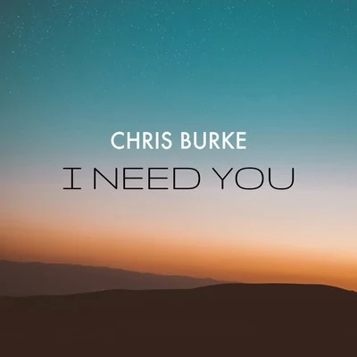 I Need You 專輯 Chris Burke/Falco/Aliii