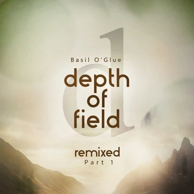 Depth of Field (Remixes, Pt. 1) 專輯 AMEX/Basil OGlue