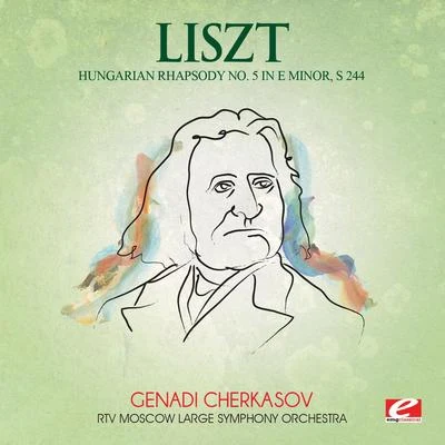 Liszt: Hungarian Rhapsody No. 5 in E Minor, S. 244 (Digitally Remastered) 专辑 RTV Moscow Large Symphony Orchestra/Moscow RTV Large Symphony Orchestra/Vladimir Fedoseyev