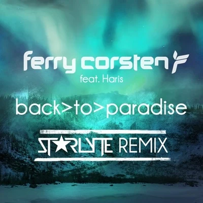 Back to Paradise (Starlyte Remix) 专辑 CoЯe-Ridor/ST★RLYTE