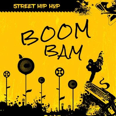 Boom Bam Street Hip Hop 專輯 Cocktail Bar Chillout Music Ensemble/Crazy Party Music Guys/Electronic Music Zone