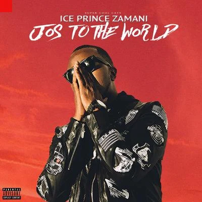 Jos To The World 專輯 Ice Prince