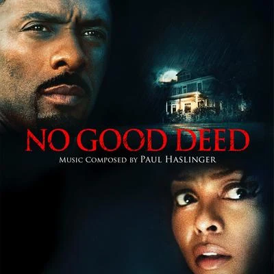 No Good Deed (Original Motion Picture Score) 專輯 Paul Haslinger