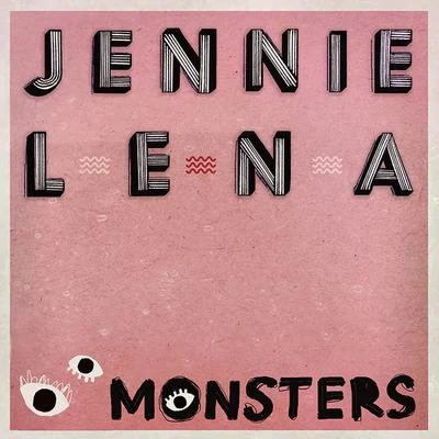 Monsters 專輯 Jennie Lena/East & Young