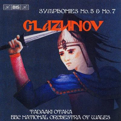 BBC National Orchestra of Wales GLAZUNOV: Symphonies Nos. 5 and 7