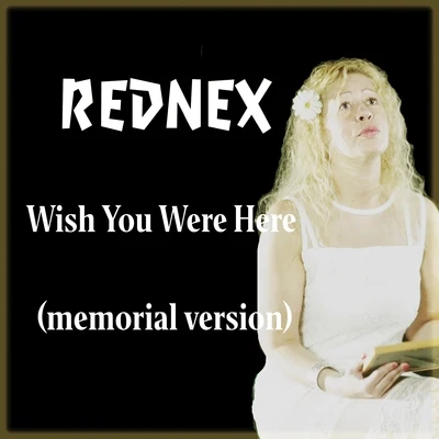 Wish You Were Here (Memorial Version) 專輯 Rednex