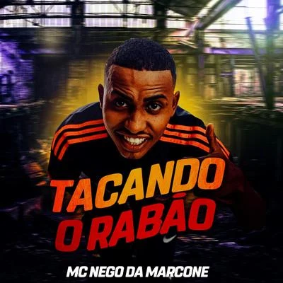 Tacando o Rabão 专辑 MC Theuzyn/MC Nego da Marcone