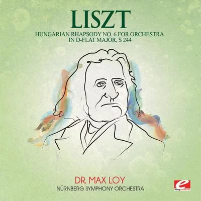 Liszt: Hungarian Rhapsody No. 6 for Orchestra in D-Flat Major, S. 244 (Digitally Remastered) 專輯 Othmar M.F. Mága/Nürnberg Symphony Orchestra/Anton Webern