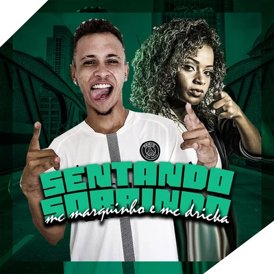 Sentando Sorrindo 專輯 MC Nickz da ZS/Mc Dricka