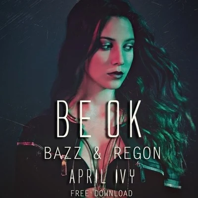 Be Ok (BAZZ & REGON Remix) 專輯 REGON