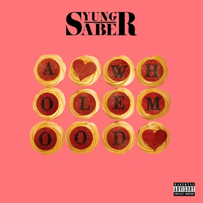 A Whole Mood 專輯 Yung Saber