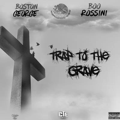 Trap to the Grave 專輯 Kayler/Boston George