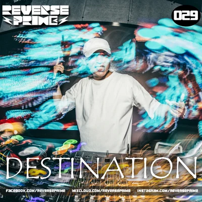 Reverse Prime Reverse Prime｜Mixset Vol.29 Destination