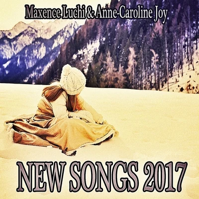 Anne-Caroline Joy News Songs 2017