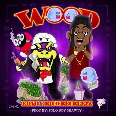 Wood (feat. Rico Recklezz) 專輯 Edai