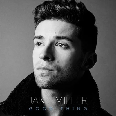 Good Thing 专辑 Tomos/Jake Miller