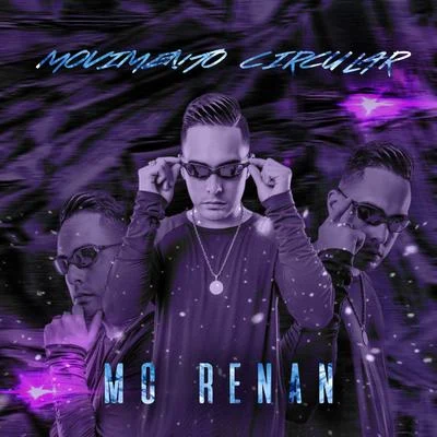 Movimento circular 專輯 MC Renan/MC Bing Man