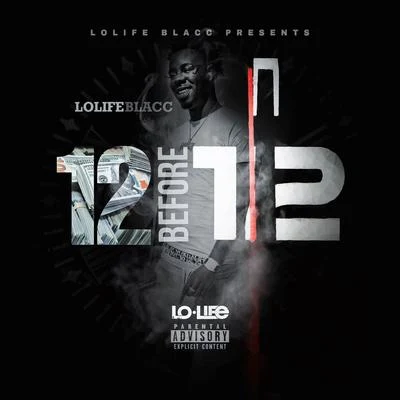 12 Before 12 專輯 LoLife Blacc/DJ Fly Guy/PeeWee Longway