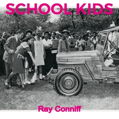 School Kids 專輯 Ray Conniff