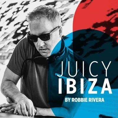 Juicy Ibiza 2019 专辑 Robbie Rivera