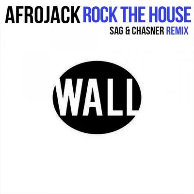 Rock The House (SAG & Chasner Remix) 專輯 Afrojack