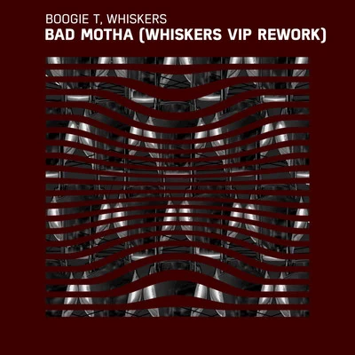 Bad Motha (Whiskers VIP Rework) 專輯 KTRL/Boogie T