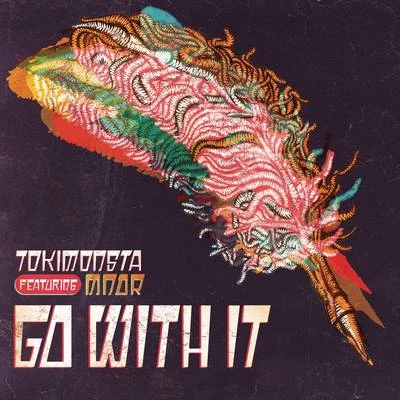 Go With It 專輯 TOKiMONSTA