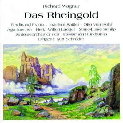 Das Rheingold 專輯 Josef Traxel/Kurt Schröder/Elfride Trötschel/Radio-Sinfonie-Orchester Frankfurt