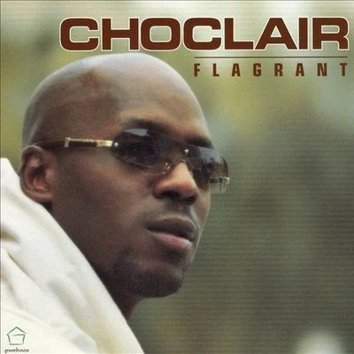 Flagrant 專輯 Choclair/Classified