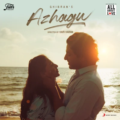 Azhagu (Ghibran&#x27;s All About Love) 专辑 Srisha Vijayasekar/Ghibran/Gold Devaraj