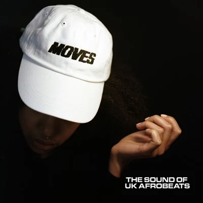 MOVES: The Sound Of UK Afrobeats (Drop 3) 专辑 Ay Em/Afro B/Geko