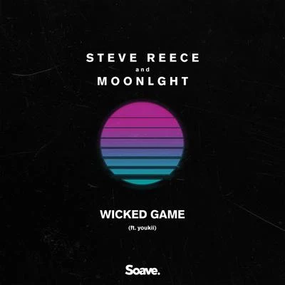 Wicked Game (feat. Youkii) 專輯 Steve Reece/Maria Lynn