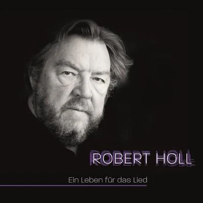 Robert Holl Ein Leben für das Lied