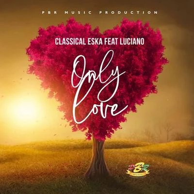 Only Love 专辑 Breaka/Classical Eska