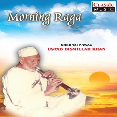 Morning Raga 专辑 Ustad Bismillah Khan