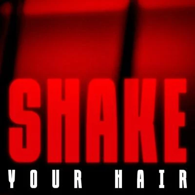 Shake Your Hair 專輯 Power Glove/The Fauns