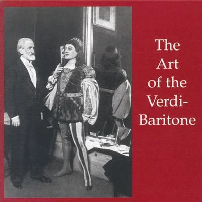 The Art of the Verdi Baritone 专辑 Carlo Sabajno/Mattia Battistini