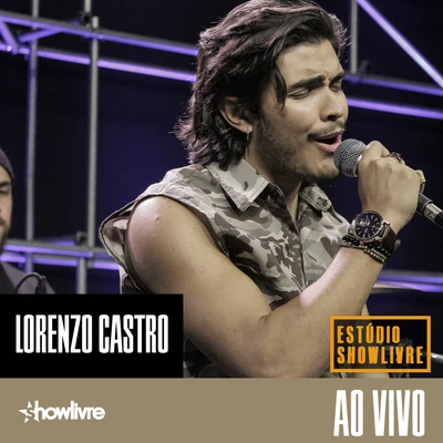 Lorenzo Castro no Estúdio Showlivre (Ao Vivo) 专辑 Lorenzo Castro/Day & Lara