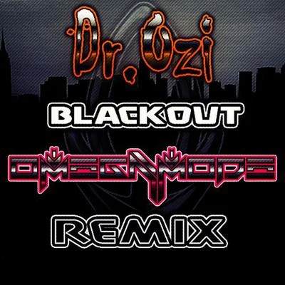 Blackout (OmegaMode Remix) 專輯 The Sausages/Dr. Ozi/GROKE