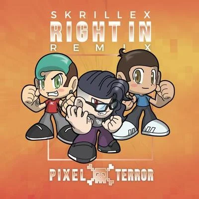 Right In (Pixel Terror Remix) 專輯 Pixel Terror/Kultivate