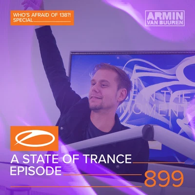 Armada MusicRodgDom Fricot ASOT 899 - A State Of Trance Episode 899 (Whos Afraid Of 138?! Special)