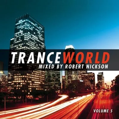 Trance World, Vol. 5 專輯 Robert Nickson/Nickson/Masters/Justine Suissa