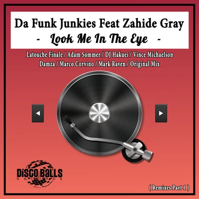 Look Me In The Eye ( Remixes, Pt. 1 ) 專輯 Da Funk Junkies